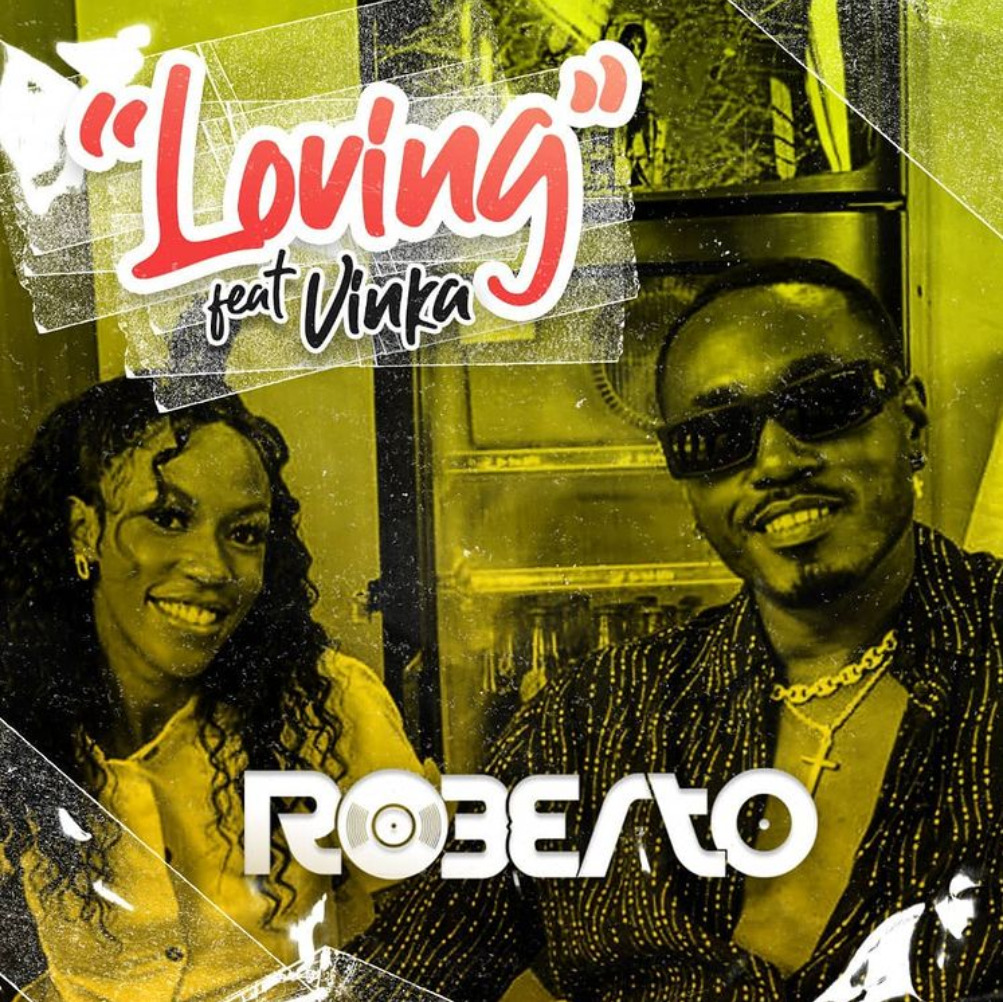 Roberto - Loving Ft. Vinka