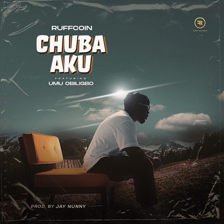 Ruffcoin - Chuba Aku Ft. Umu Obiligbo