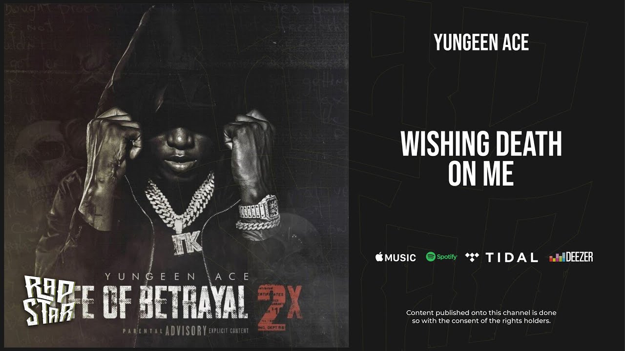 Yungeen Ace - Wishing Death on Me