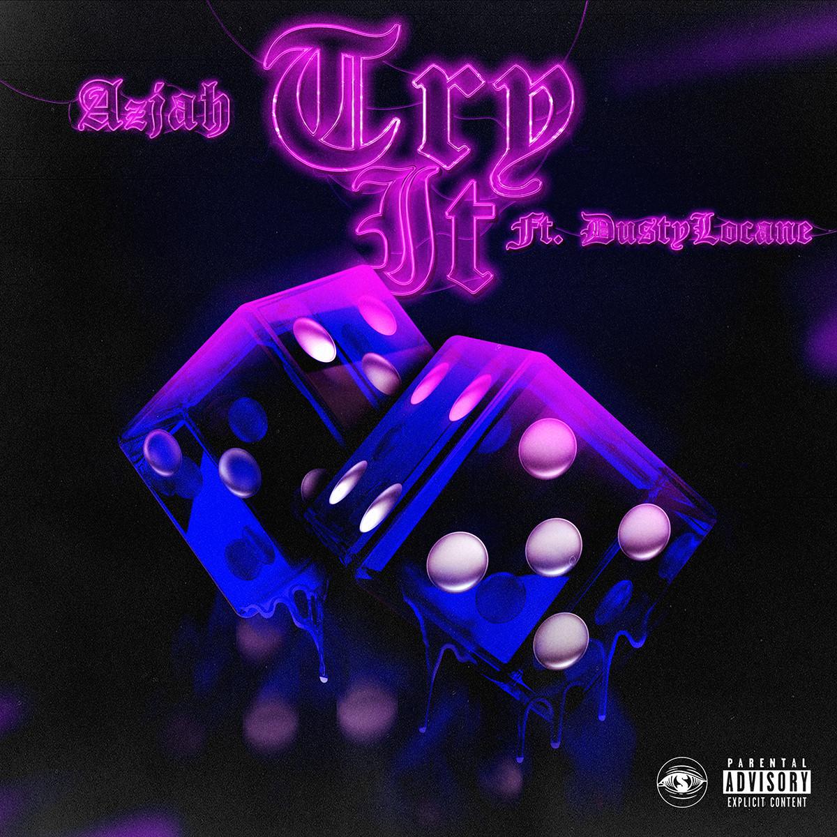 Azjah Ft. Dusty Locane - Try It (Remix) Mp3