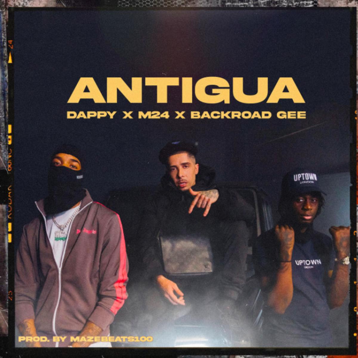 Dappy Feat. M24 & BackRoad Gee - Antigua