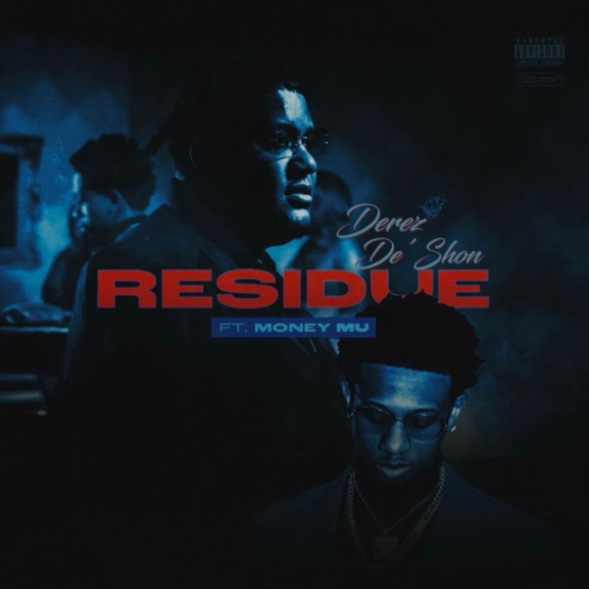 Derez De'Shon Feat. Money Mu - Residue