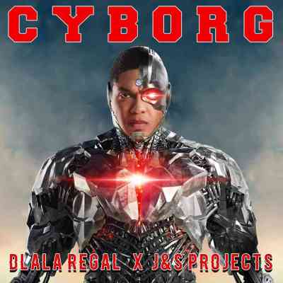 Dlala Regal & J & S Projects – CYBORG