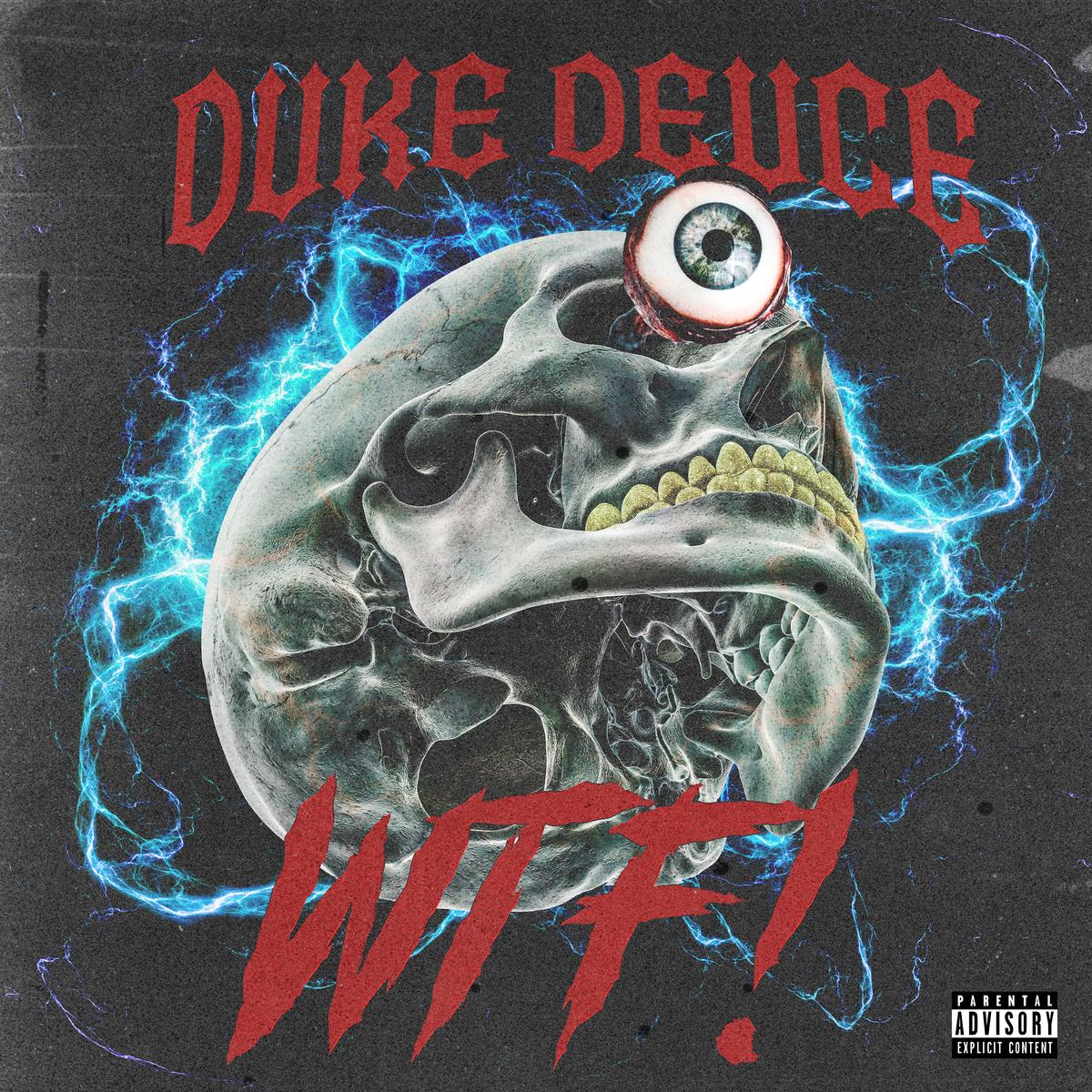 Duke Deuce - WTF!