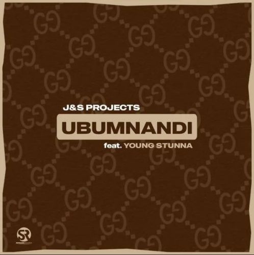 J&S Projects – Ubumnandi ft. Young Stunna