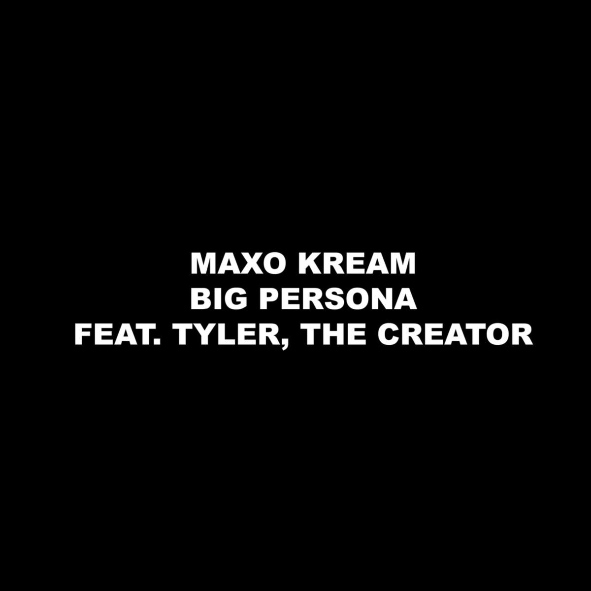 Maxo Kream Ft. Tyler, The Creator - Big Persona