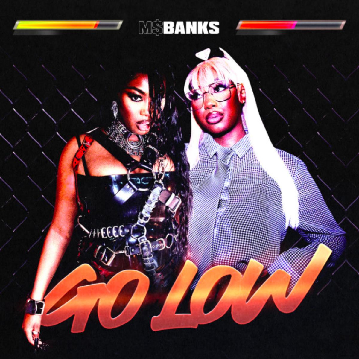 Ms. Banks - Go Low Mp3