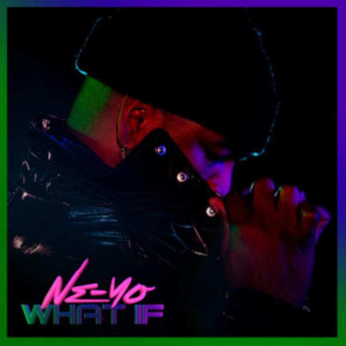 Ne-Yo - What If