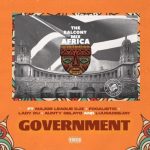 The Balcony Mix Africa – Government ft. Major League, Focalistic, Lady Du, Aunty Gelato & LuuDadeejay
