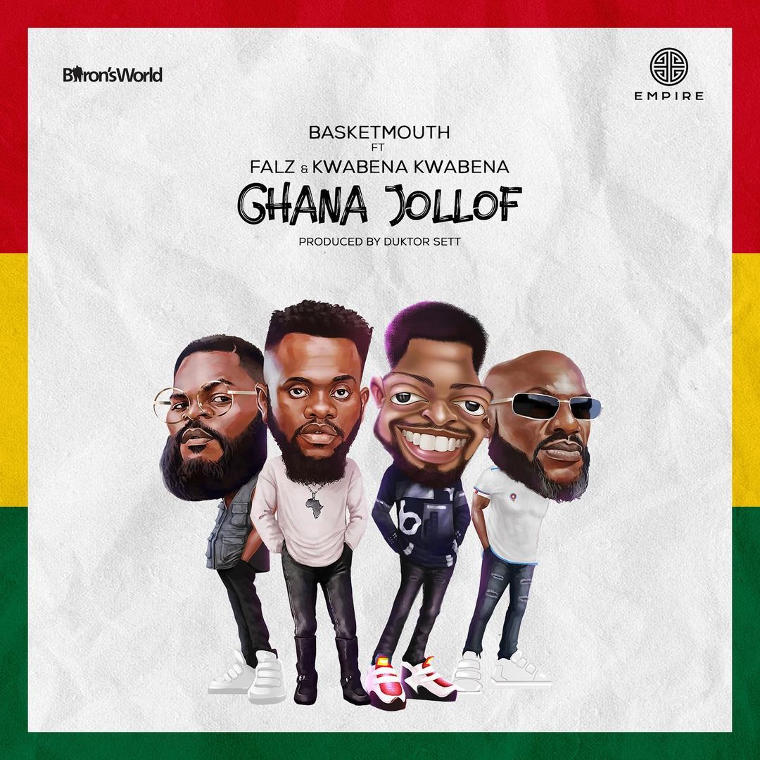 Basketmouth – Ghana Jollof Ft. Falz, Kwabena Kwabena