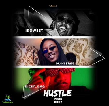 Dicey Ft. Idowest & Dammy Krane - Hustle