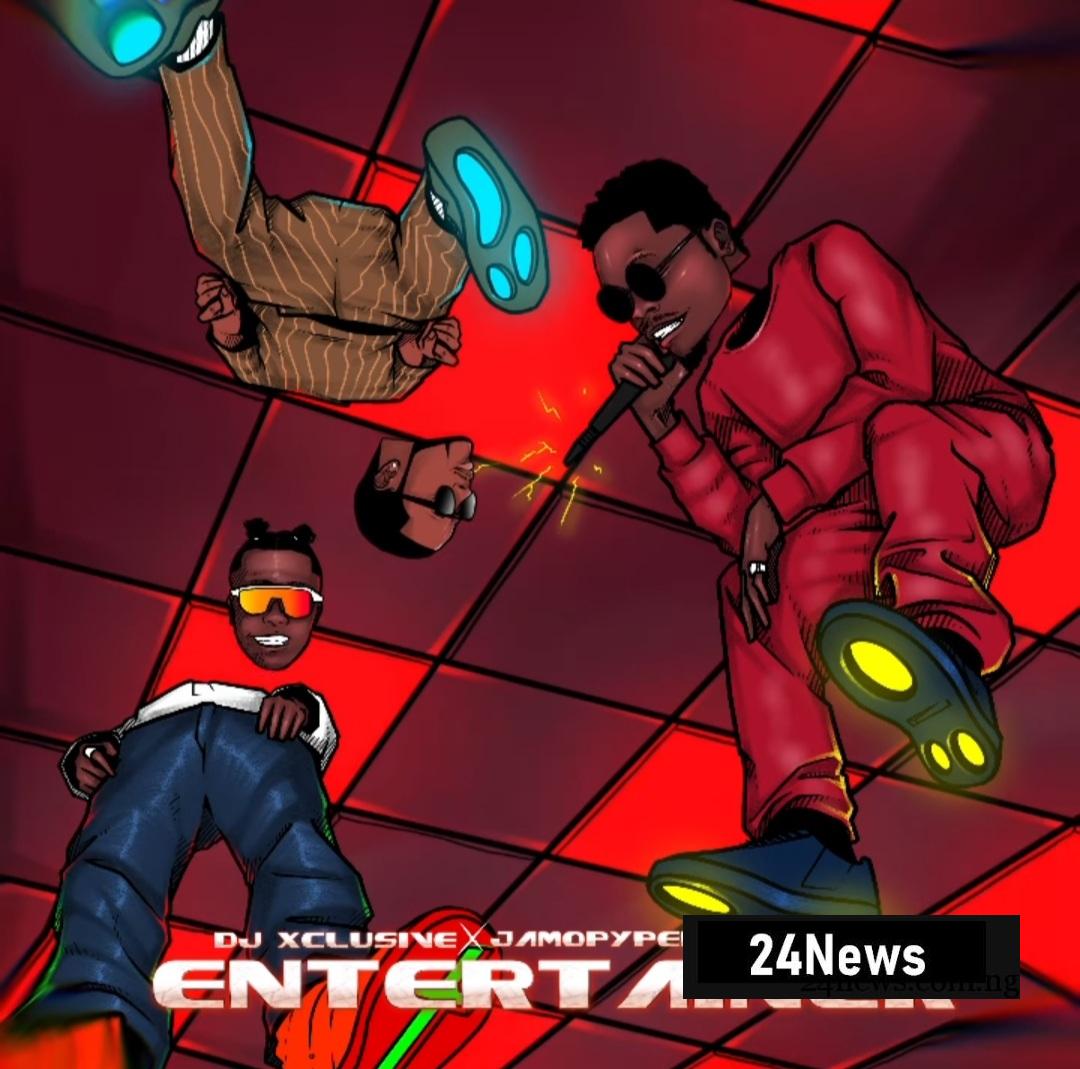 DJ Xclusive - Entertainer Ft. Olamide, Jamopyper