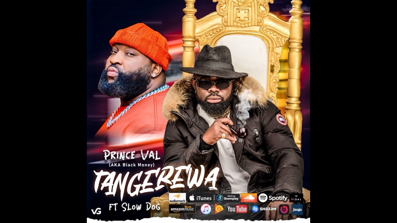 Prince Val - Tangerewa Ft. Slow Dog