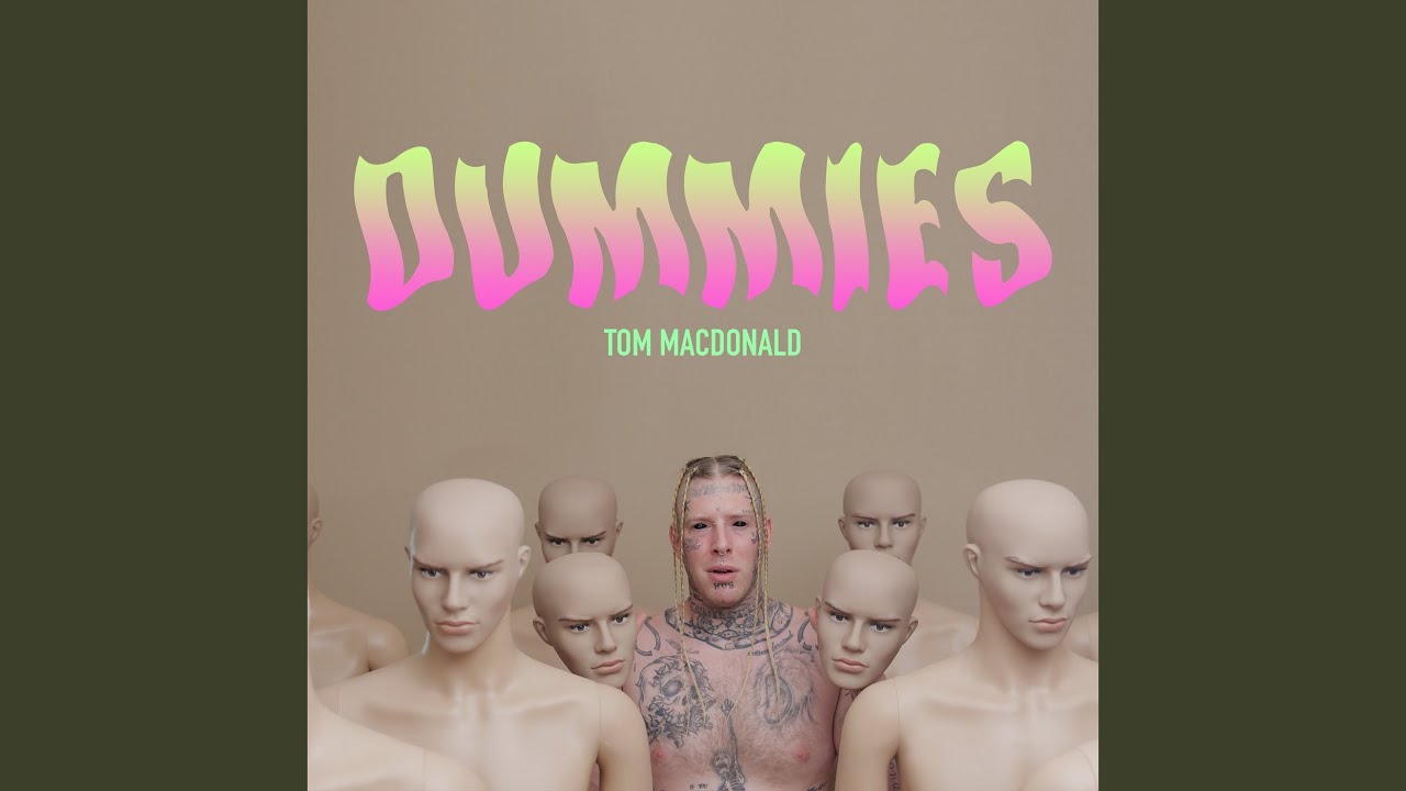 Tom Macdonald - Dummies