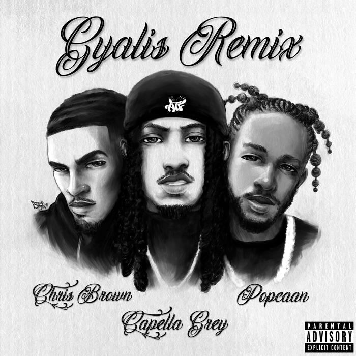 Capella Grey – Gyalis (Remix) Ft. Chris Brown & Popcaan
