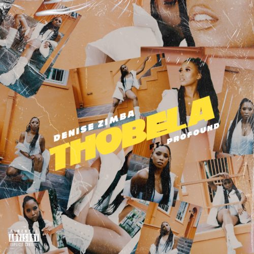 Denise Zimba & Profound – Thobela
