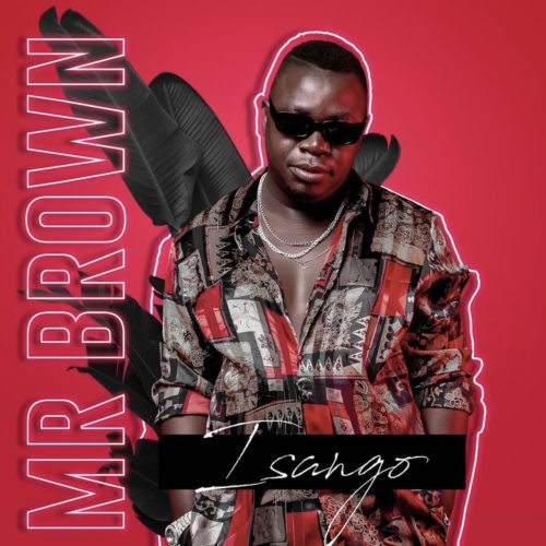 Mr Brown – Isango – EP