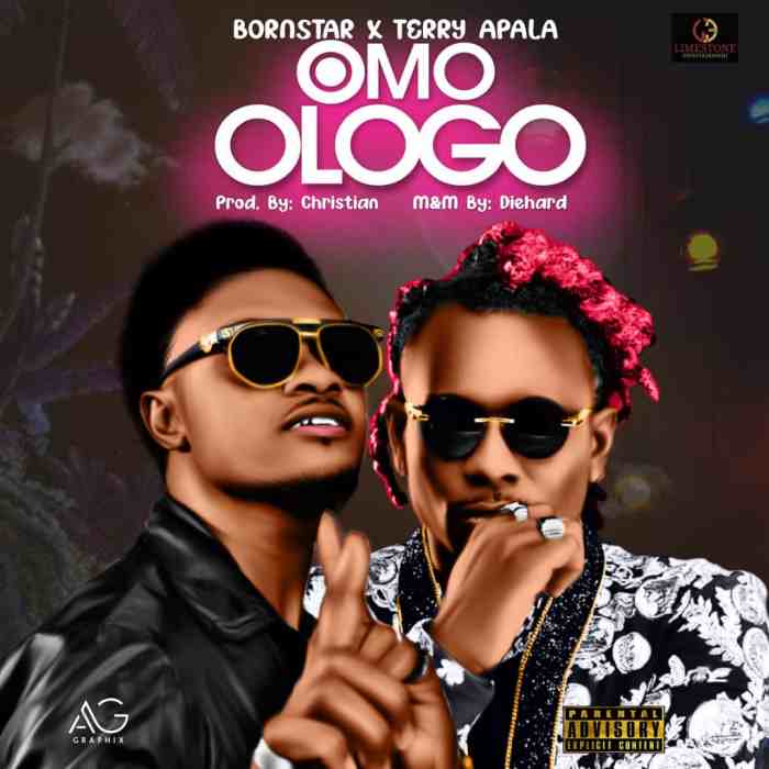 Bornstar - Omo Ologo Ft. Terry Apala