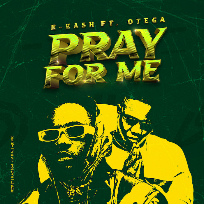 K.Kash & Otega - Pray For Me