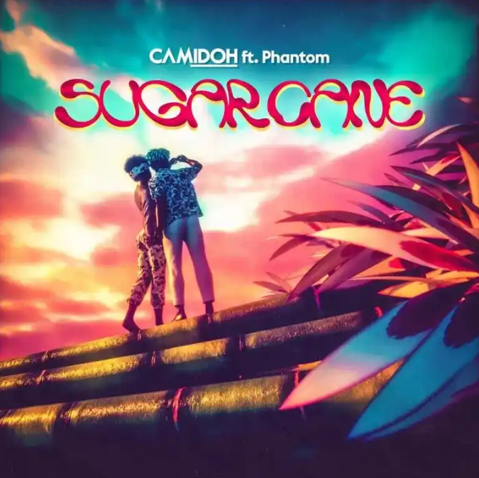 Camidoh Ft. Phantom - Sugarcane