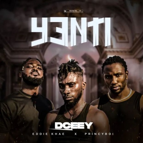DCEEY Ft. Eddie Khae, Princyboii - Yenti
