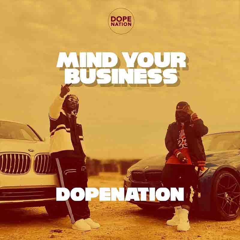 DopeNation – Mind Your Business