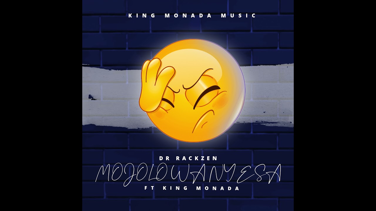 Dr Rackzen - Mojolo Wanyesa Ft. King Monada