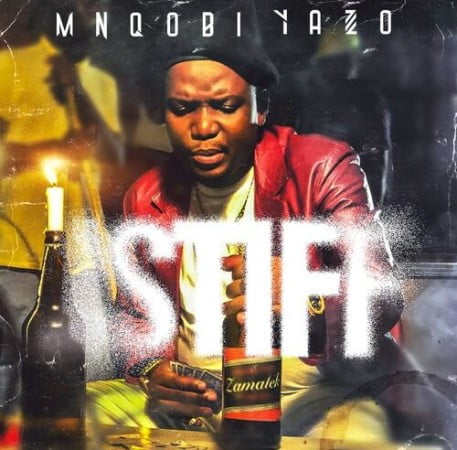 EP: Mnqobi Yazo - iStiff