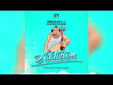 Ibraah - Addiction Ft. Harmonize