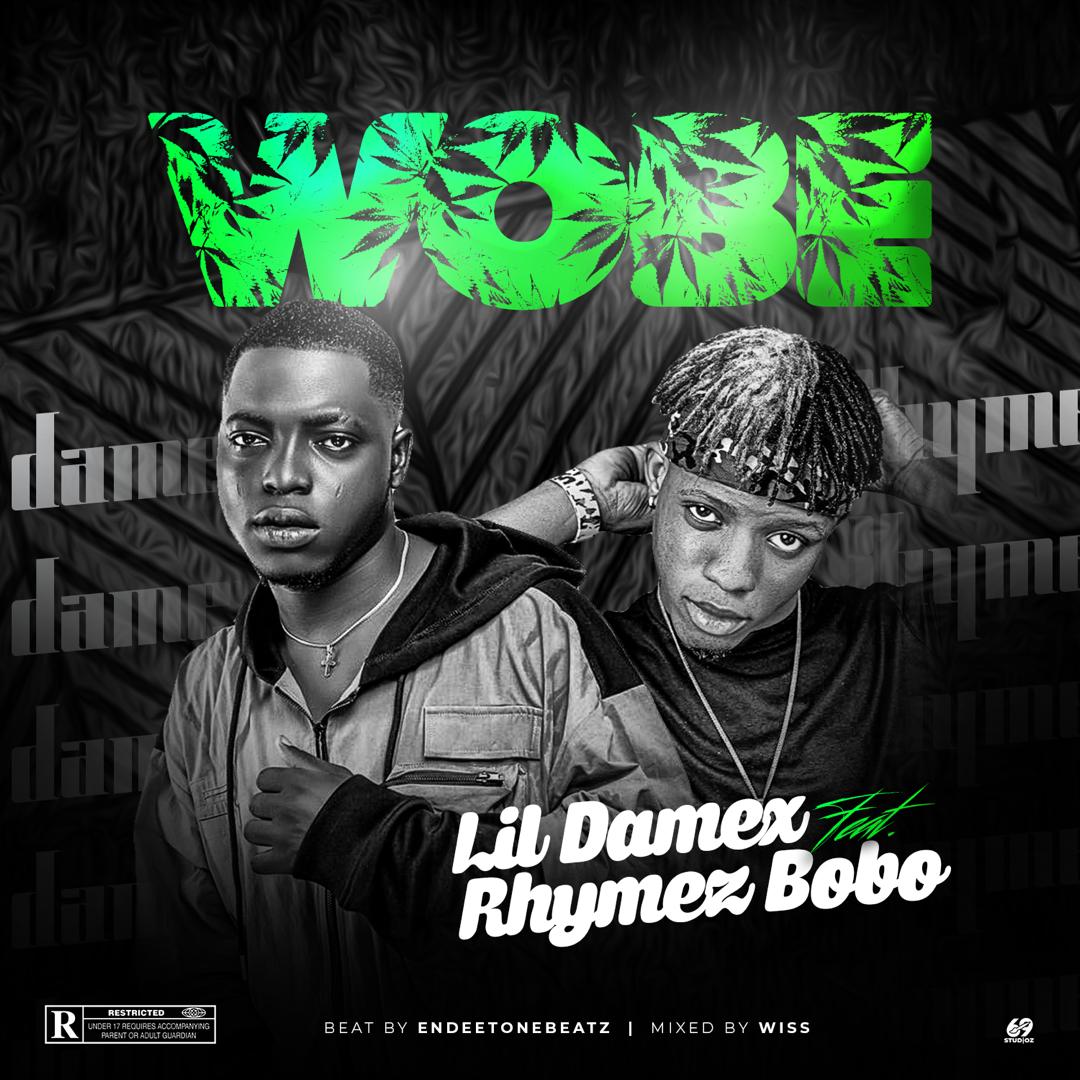Lil Damex Ft. Rhymez Bobo - Wobe