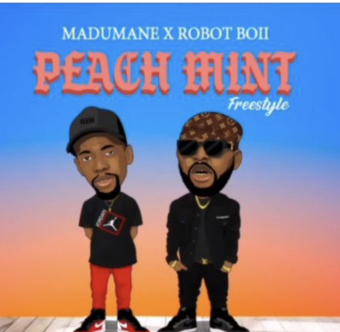 Madumane & Robot Boii – Peach Mint (Freestyle) Ft. Soa Mattrix, DJ Maphorisa
