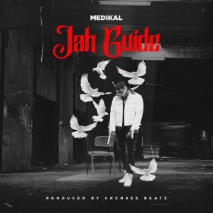 Medikal - Jah Guide