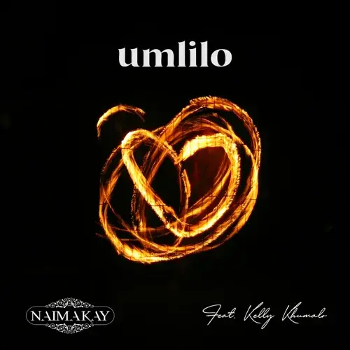 Naima Kay - Umlilo Ft. Kelly Khumalo