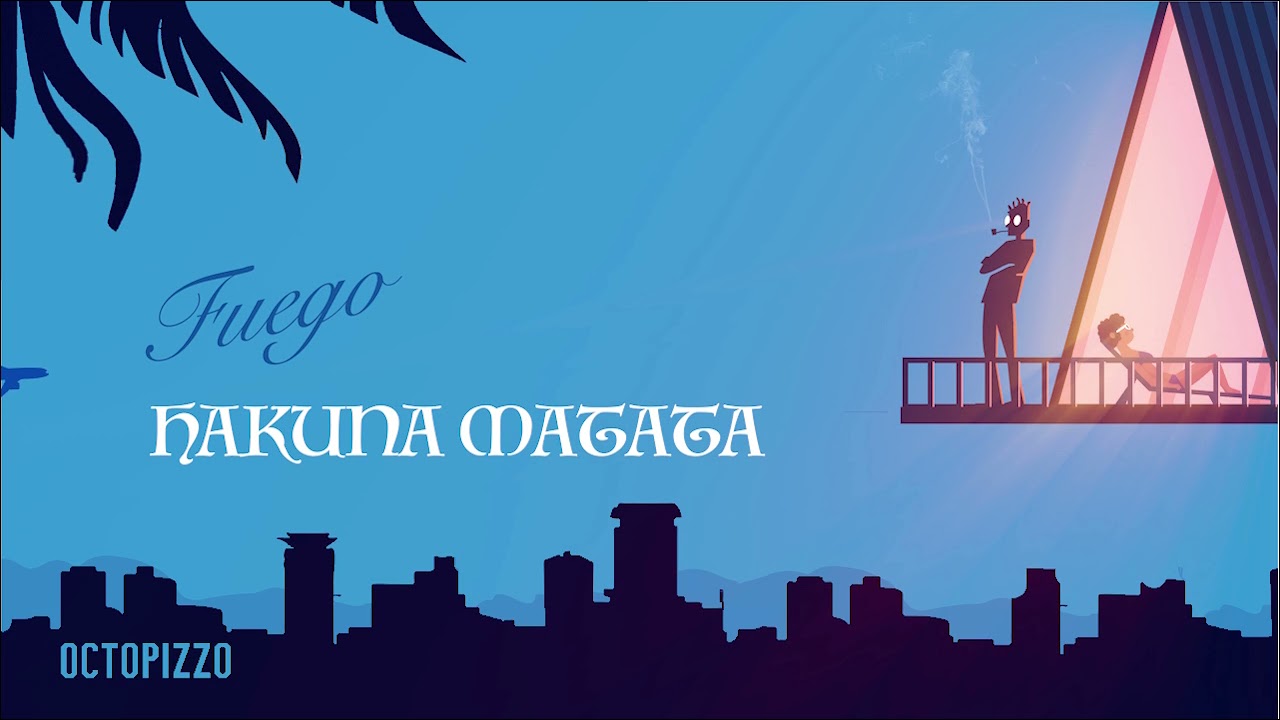 OCTOPIZZO - Hakuna Matata