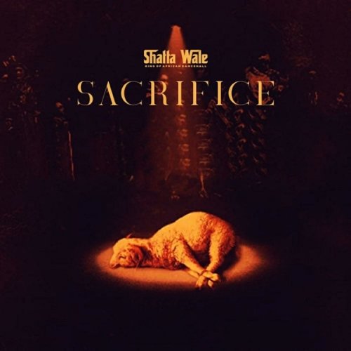 Shatta Wale - Sacrifice