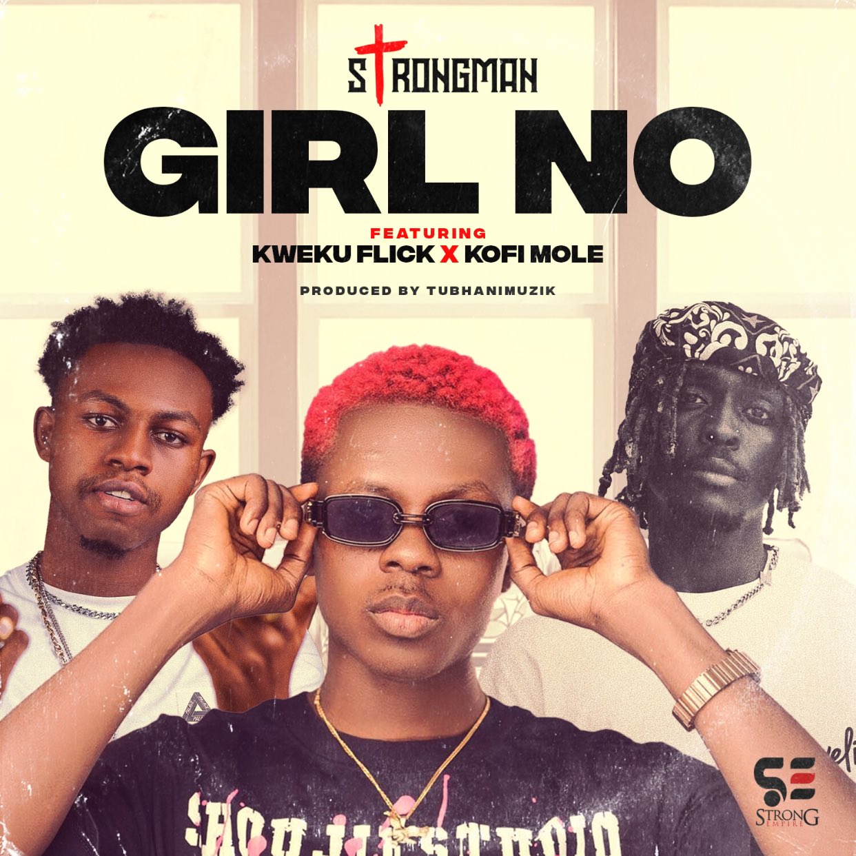 Strongman - Girl No Ft. Kofi Mole, Kweku Flick