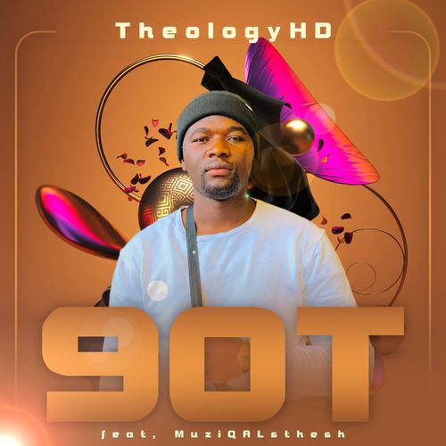 TheologyHD - 90T Ft. MuziQALsthesh