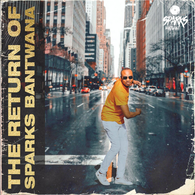 ALBUM: Sparks Bantwana - The Return Of Sparks Bantwana