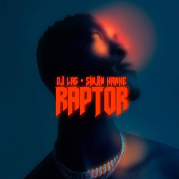DJ Lag & Sinjin Hawke - Raptor