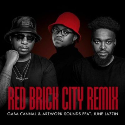 Gaba Cannal & Artwork Sounds - Red Brick City (Remix) Ft. June Jazzin