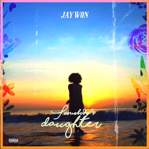 Jaywon - Somebody Daughter