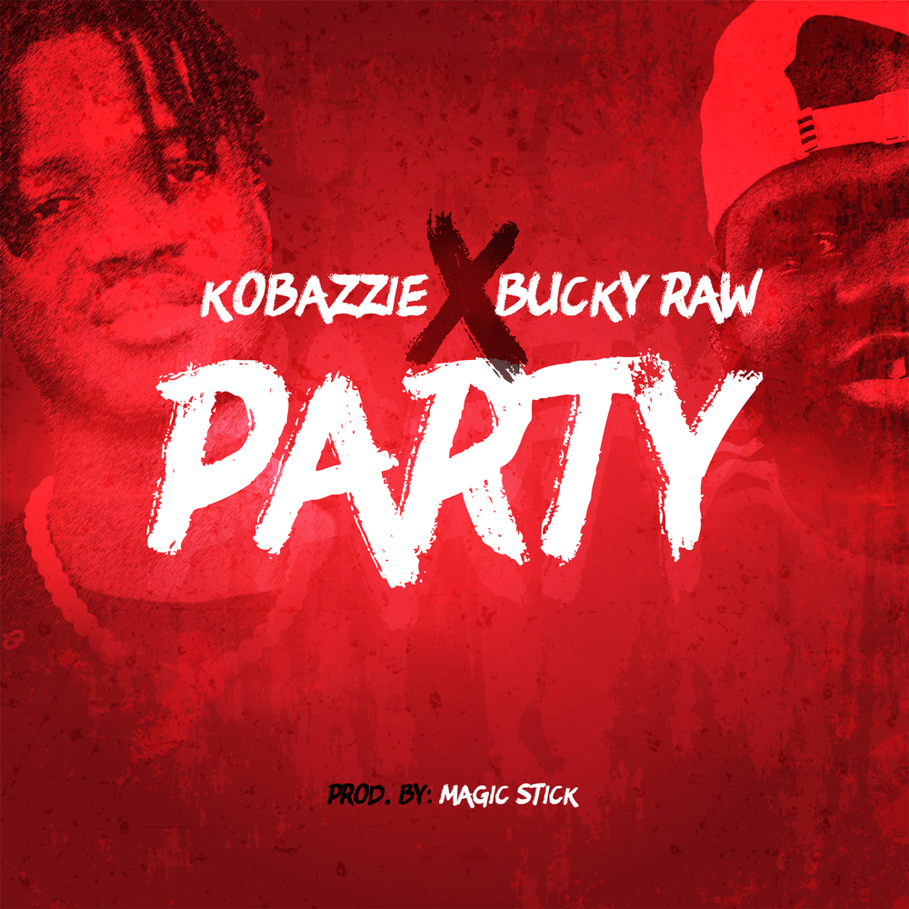 Kobazzie Ft. Bucky Raw - Party
