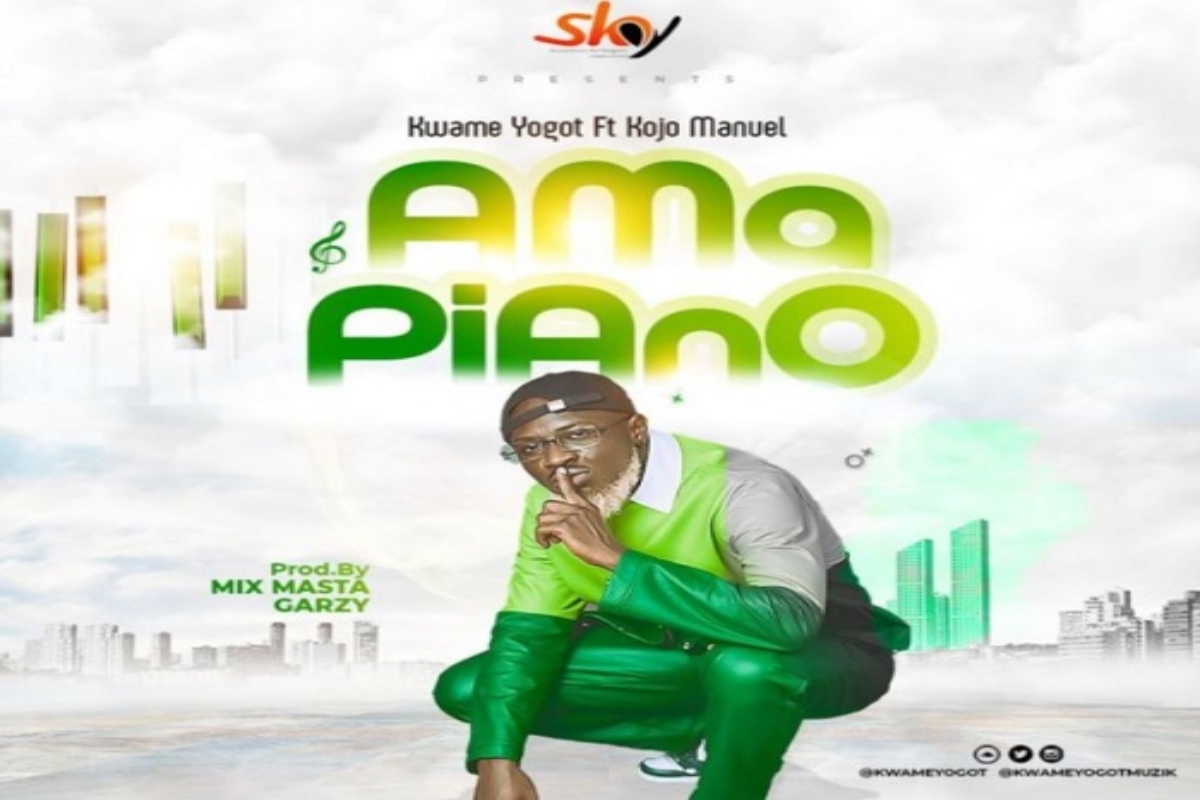 Kwame Yogot - Ama Piano (Redone) Ft. Kojo Manuel