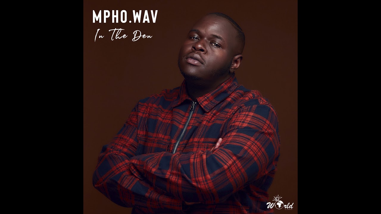 Mpho Wav - In The Den Ft. Sun-EL Musician