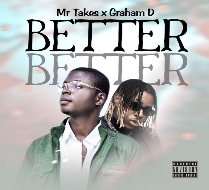 Mr Takes Ft. Graham D - Better Better