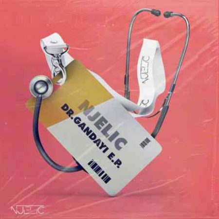 Njelic – Dr Gandayi EP