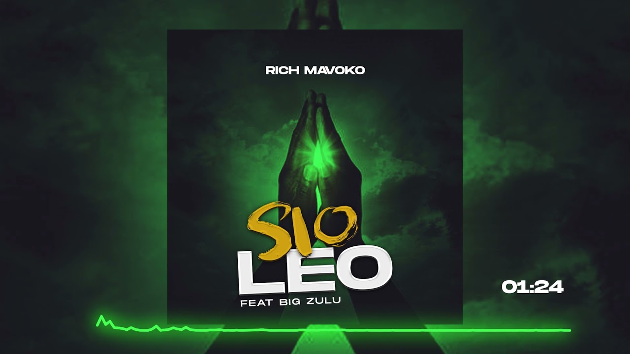 Rich Mavoko - Sio Leo Ft. Big Zulu