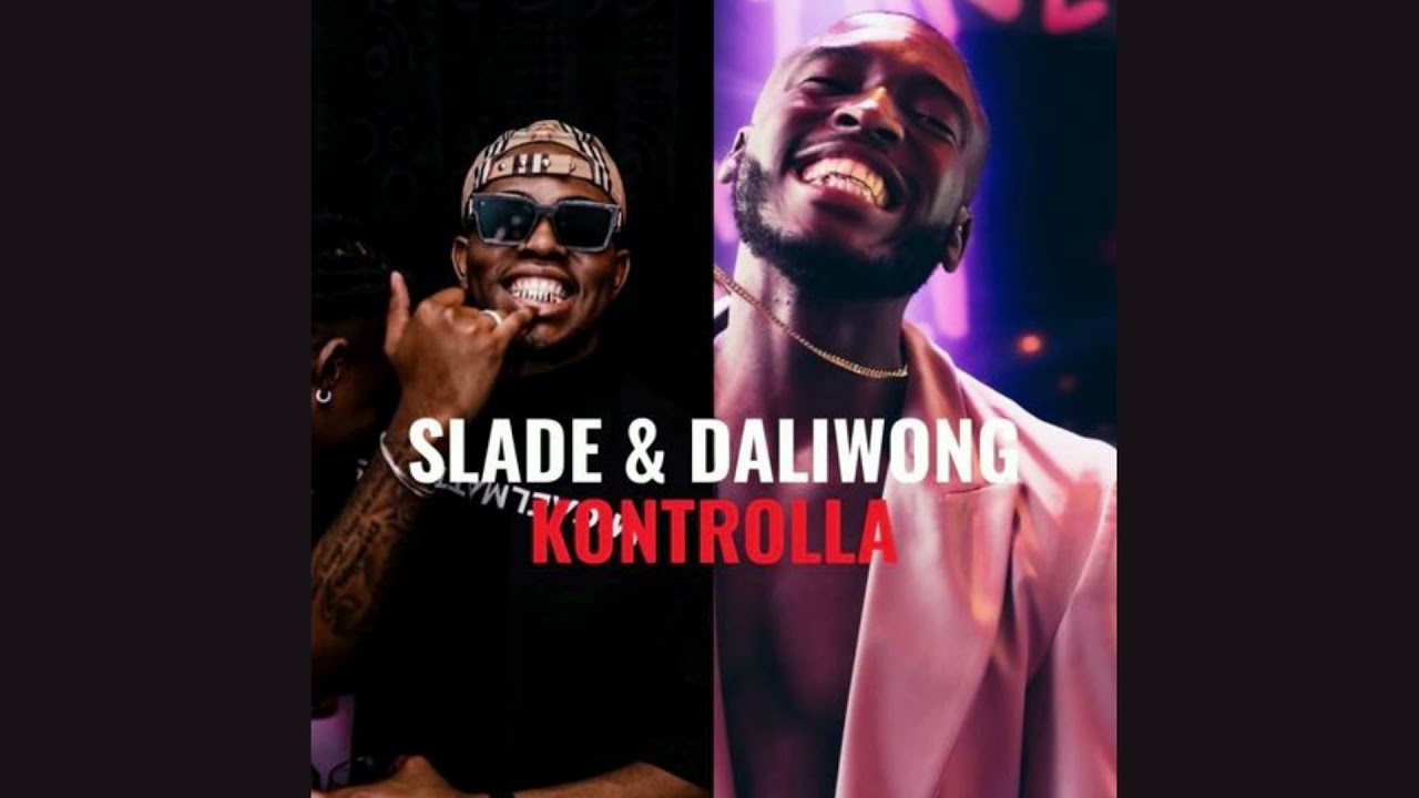 Slade & Daliwonga - Kontrolla